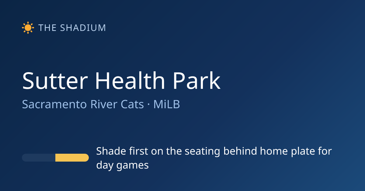 Shaded Seats at Sutter Health Park - Sacramento River Cats | The Shadium